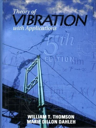 Theory of Vibrations with Applications by Marie Dillon Dahleh and William…