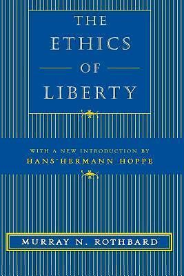 The Ethics of Liberty by Rothbard, Murray N.