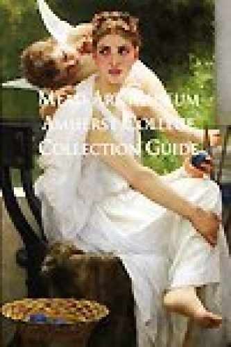 Mead Art Museum Amherst College Collection Guide – Paperback – Very Good