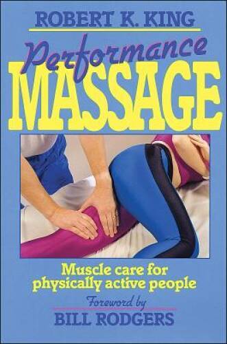 Performance Massage – Paperback By King, Robert – GOOD