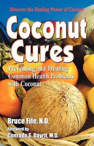 Coconut Cures: Preventing and Treating Common Health Problems – ACCEPTABLE
