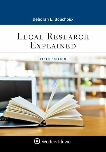 Aspen Paralegal Ser.: Legal Research Explained by Deborah E. Bouchoux (2019,…