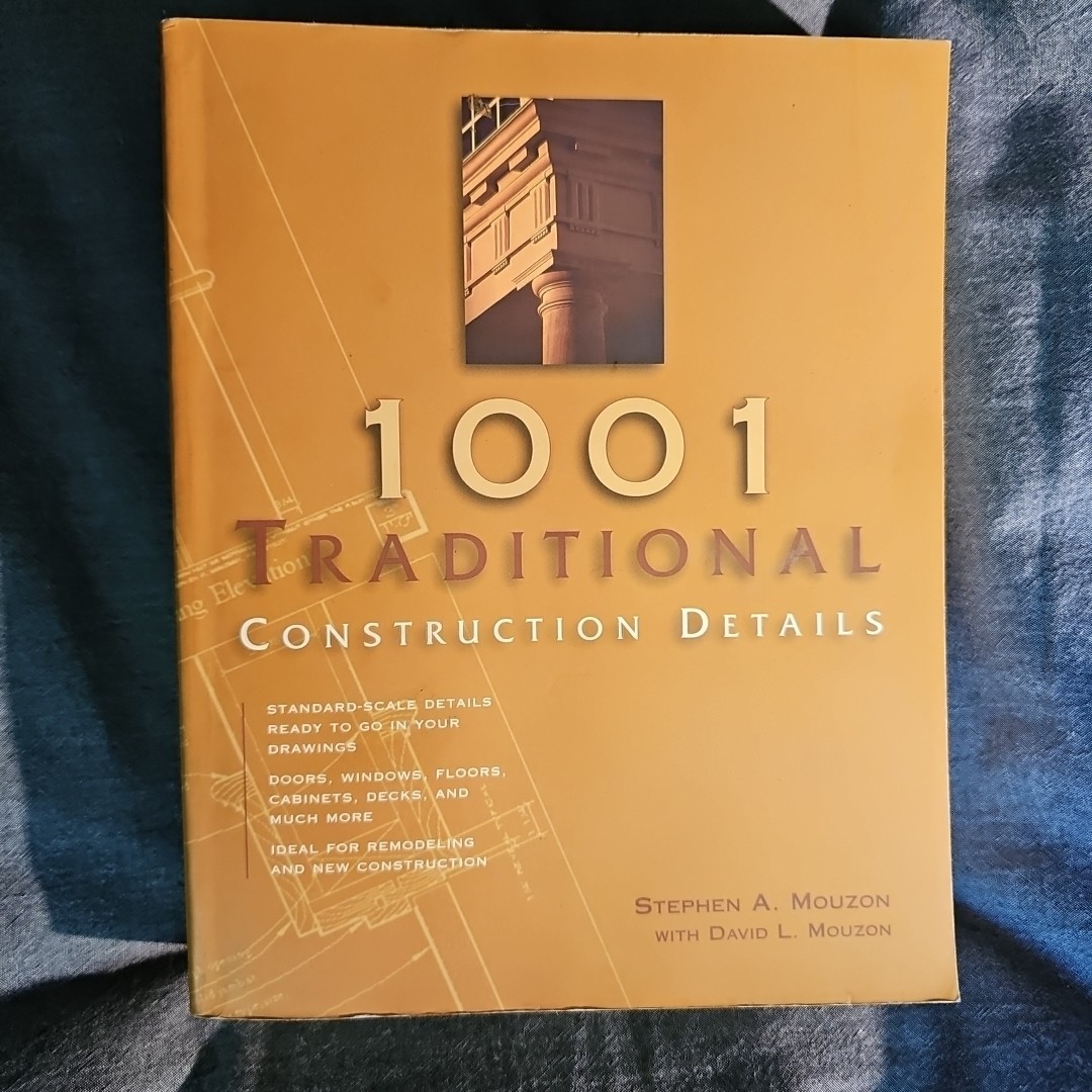1001 Traditional Construction Details by Stephen Mouzon (2001, Trade Paperback)