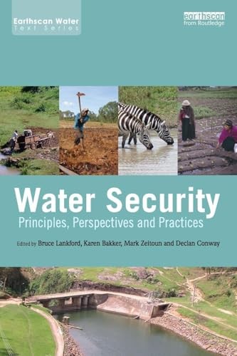 Water Security: Principles, Perspectives and Practices (Earths…