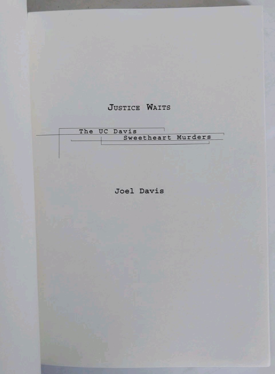 Justice Waits : The UC Davis Sweetheart Murders by Not Available (2003, Perfect)
