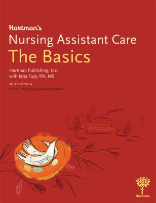 Hartman’s Nursing Assistant Care: The Basics, 3e