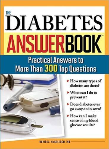 The Diabetes Answer Book: Practical Answers to More than 300 T – VERY GOOD