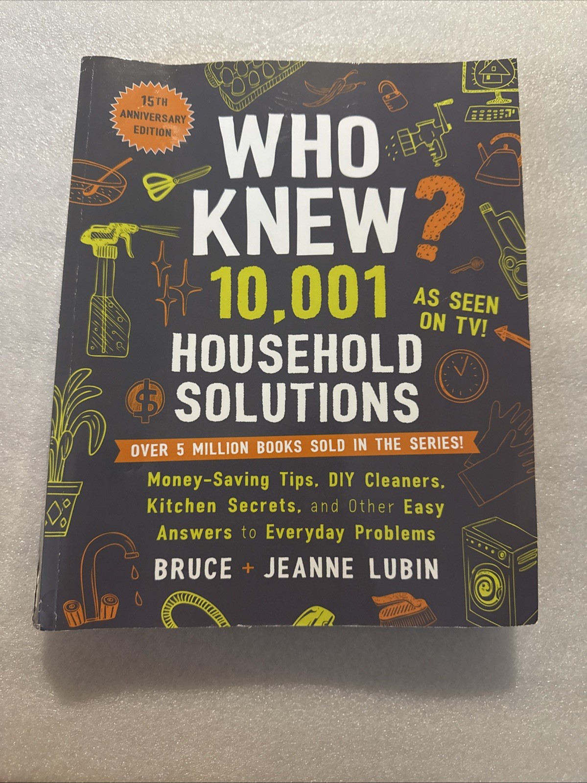 Who Knew? 10,001 Household Solutions: Money-Saving Tips, DIY Cleaners, Kitchen S
