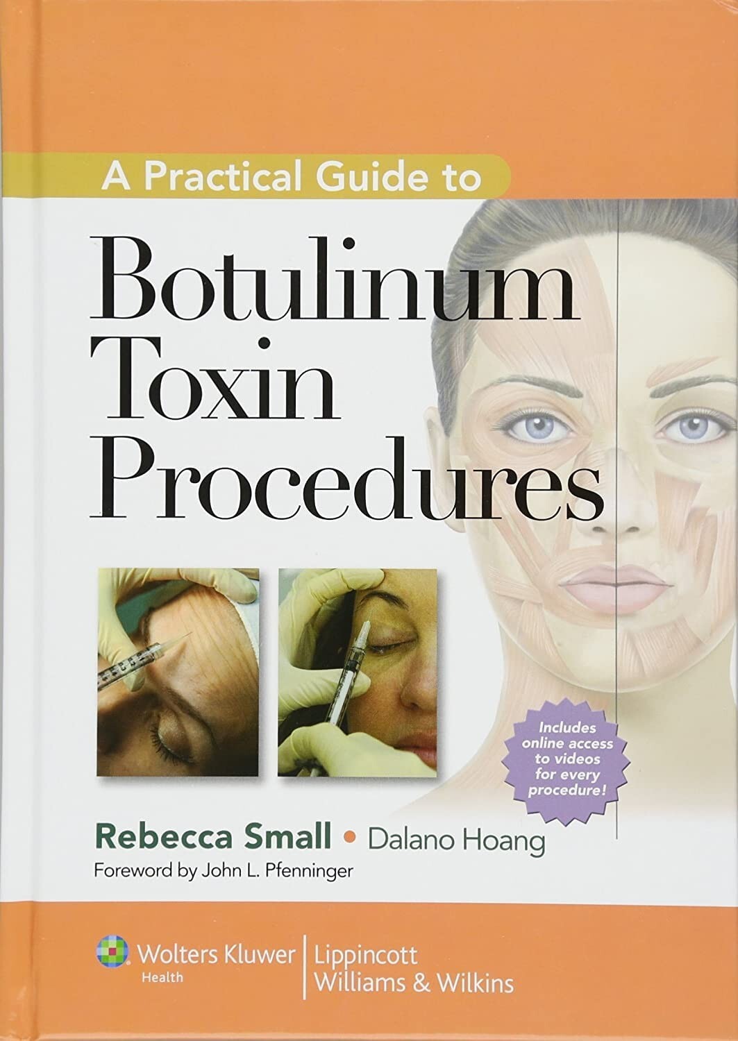 Practical Guide to Botulinum Toxin Procedures by Dalano Hoang 2011, HC..