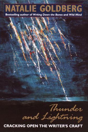 Thunder and Lightning: Cracking Open- 9780553095289, Natalie Goldberg, hardcover
