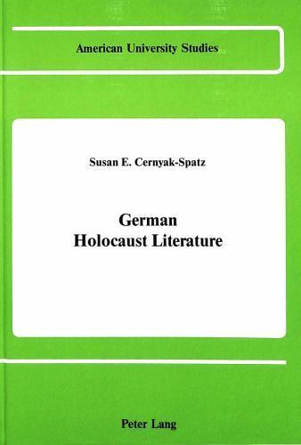 German Holocaust Literature: Second, Revised Edition (American University St…