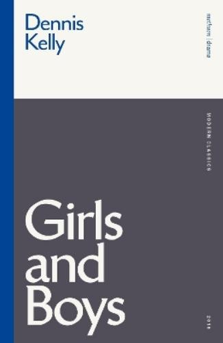 Dennis Kelly Girls and Boys (Paperback) Modern Classics