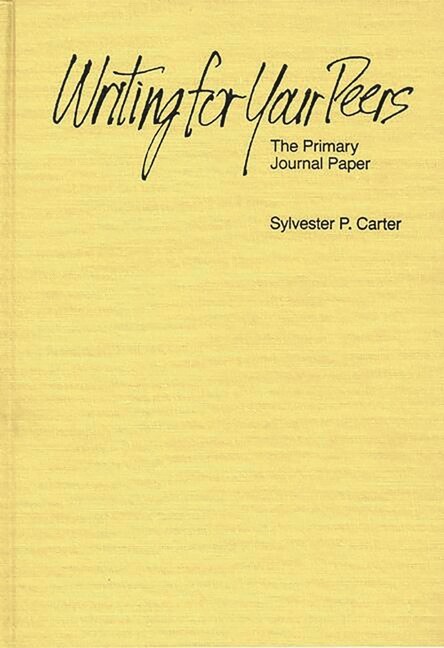Writing For Your Peers: The Primary Journal Paper