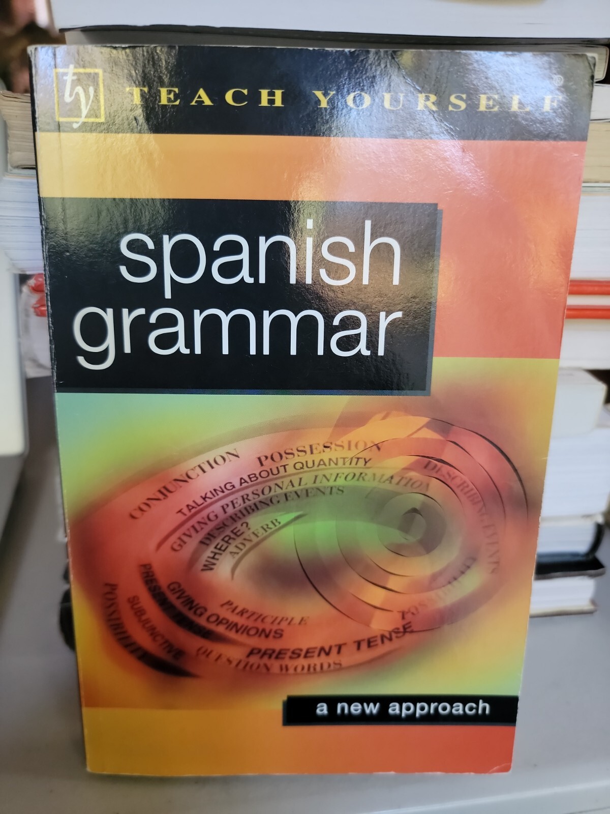 Teach Yourself Ser.: Teach Yourself Spanish Grammar by Juan Kattán-Ibarra (1999,