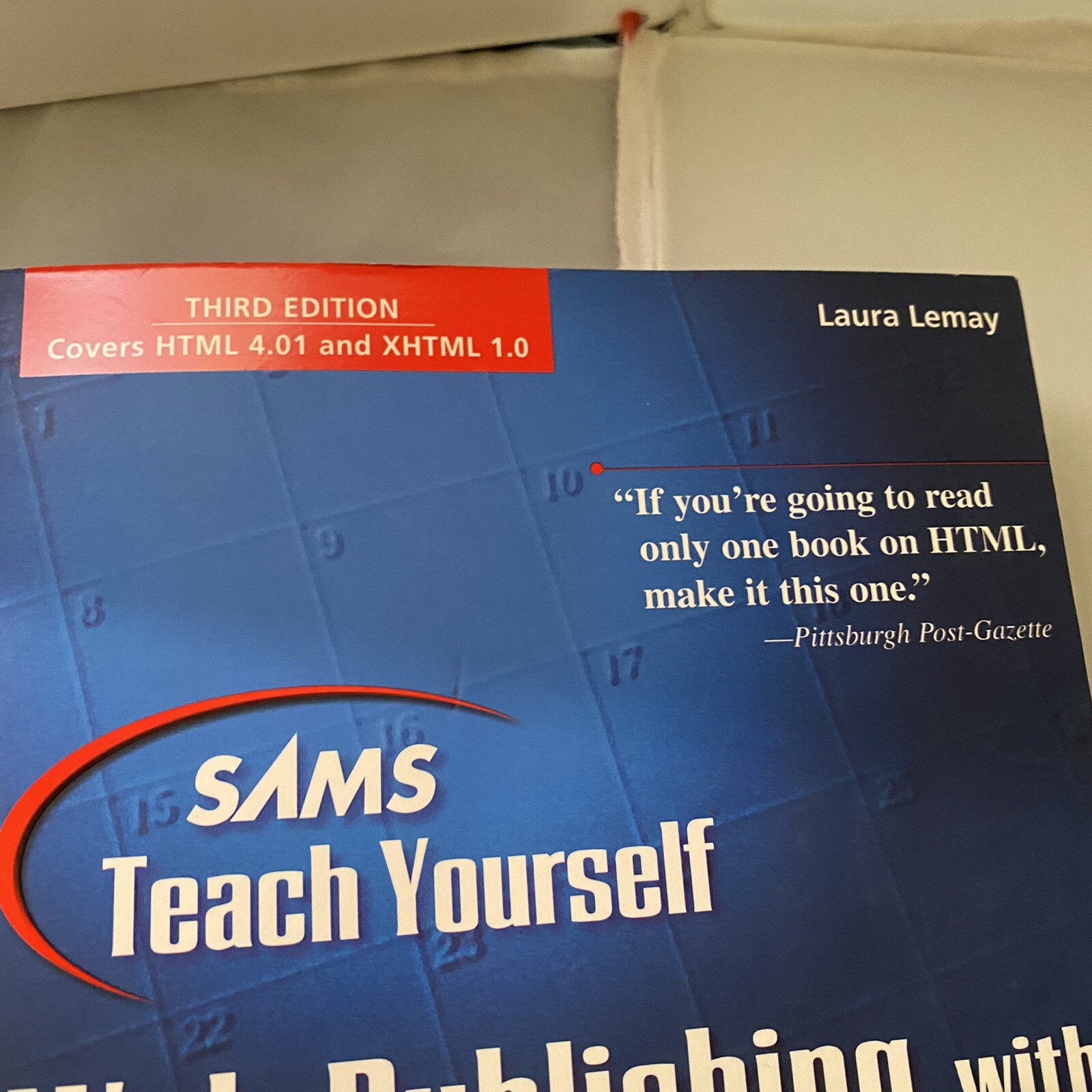 Sams Teach Yourself Web Publishing with HTML and XHTML in 21 Days by Laura Lemay
