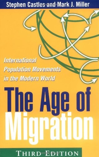 The Age of Migration: International…, Miller, Mark J.