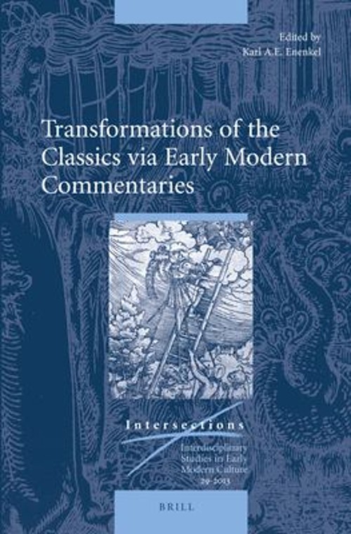 Transformations of the Classics Via Early Modern Commentaries Har