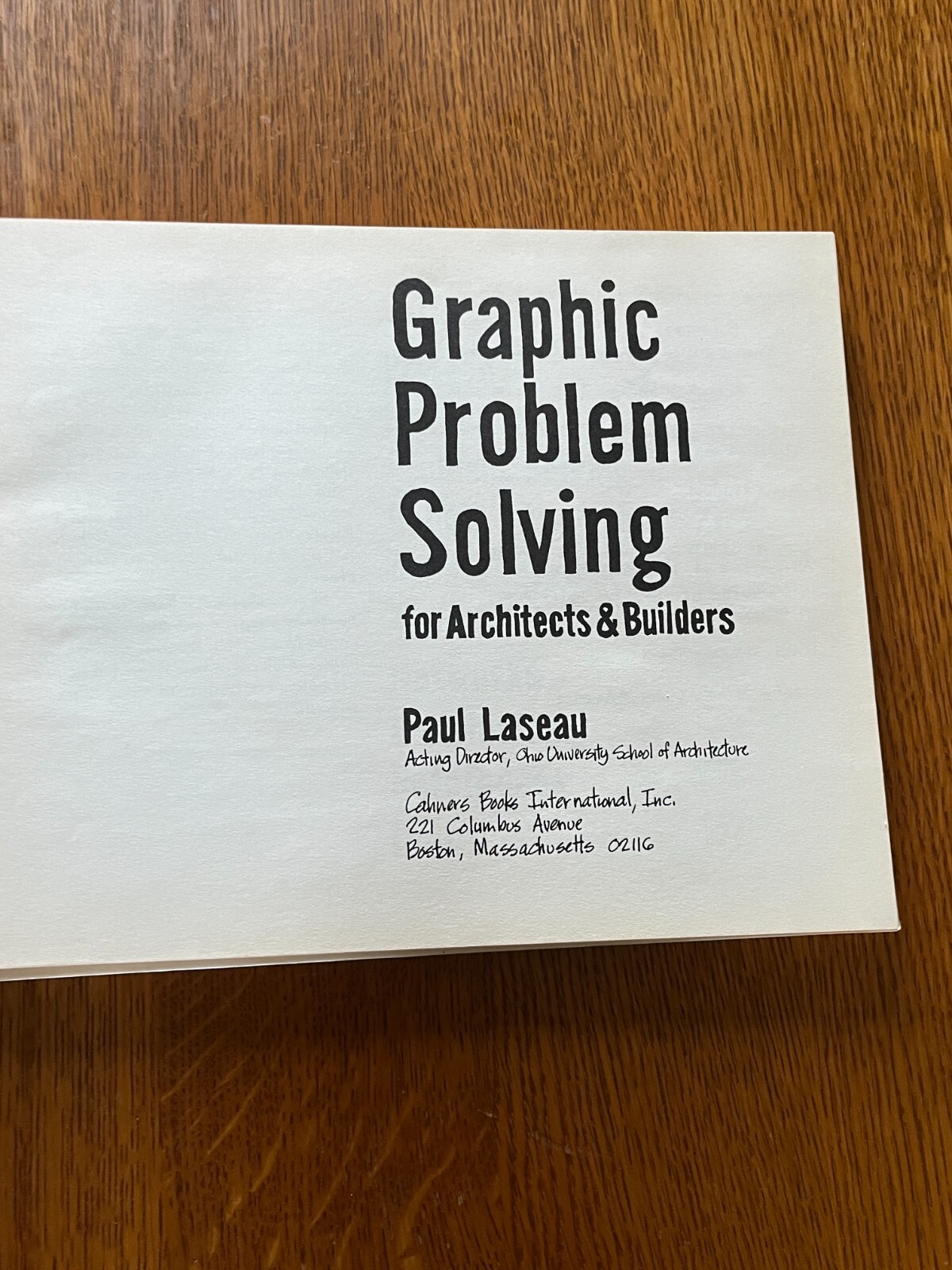 GRAPHIC PROBLEM SOLVING FOR ARCHITECTS & BUILDERS by Paul Laseau Cahners Books