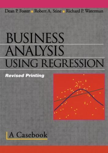 Business Analysis Using Regression: A Casebook- Foster, 9780387983561, paperback