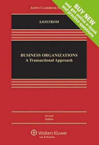 Business Organizations: A Transactional Approach by William K Sjostrom Jr: Used