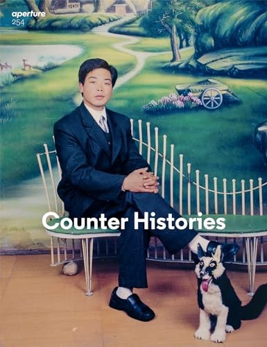 Counter Histories: Aperture 254 (Aperture Magazine) by Aperture Aperture