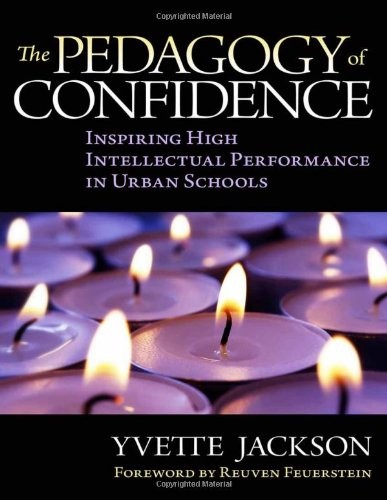 THE PEDAGOGY OF CONFIDENCE: INSPIRING HIGH INTELLECTUAL By Yvette Jackson Mint