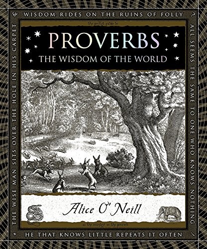 PROVERBS: THE WISDOM OF THE WORLD (WOODEN BOOKS) By Alice O’neill – Hardcover VG