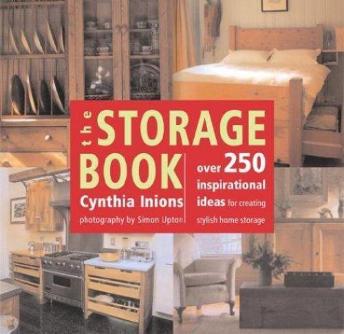 The Storage Book: Over 250 Ideas for … by Inions, Cynthia Paperback Very Good