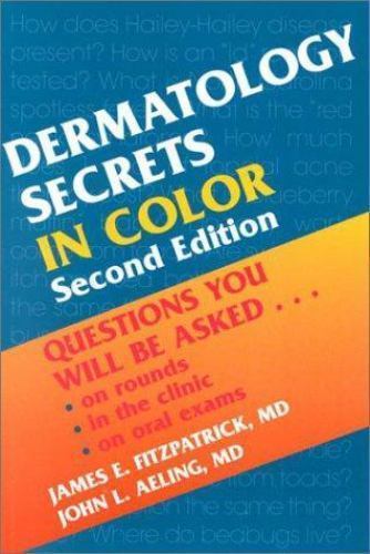 Dermatology Secrets in Color: Questions You Will Be Asked…On Rounds, in the…