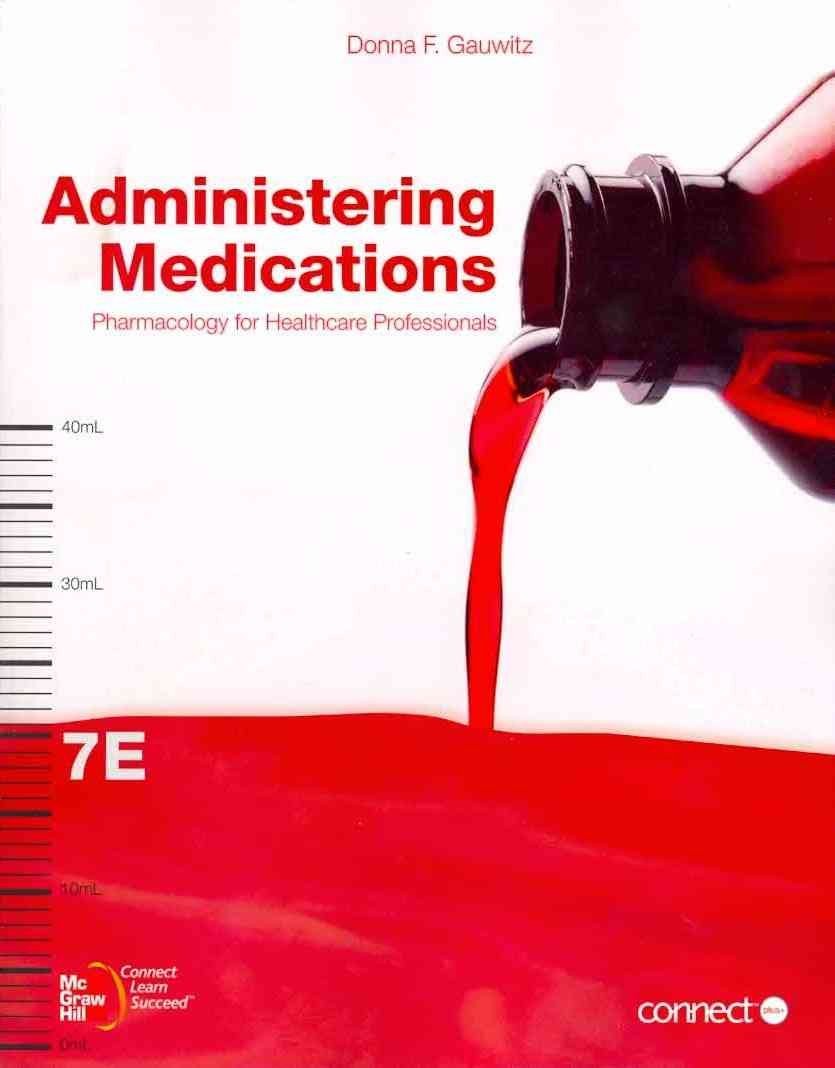 Administering Medications by Donna Gauwitz