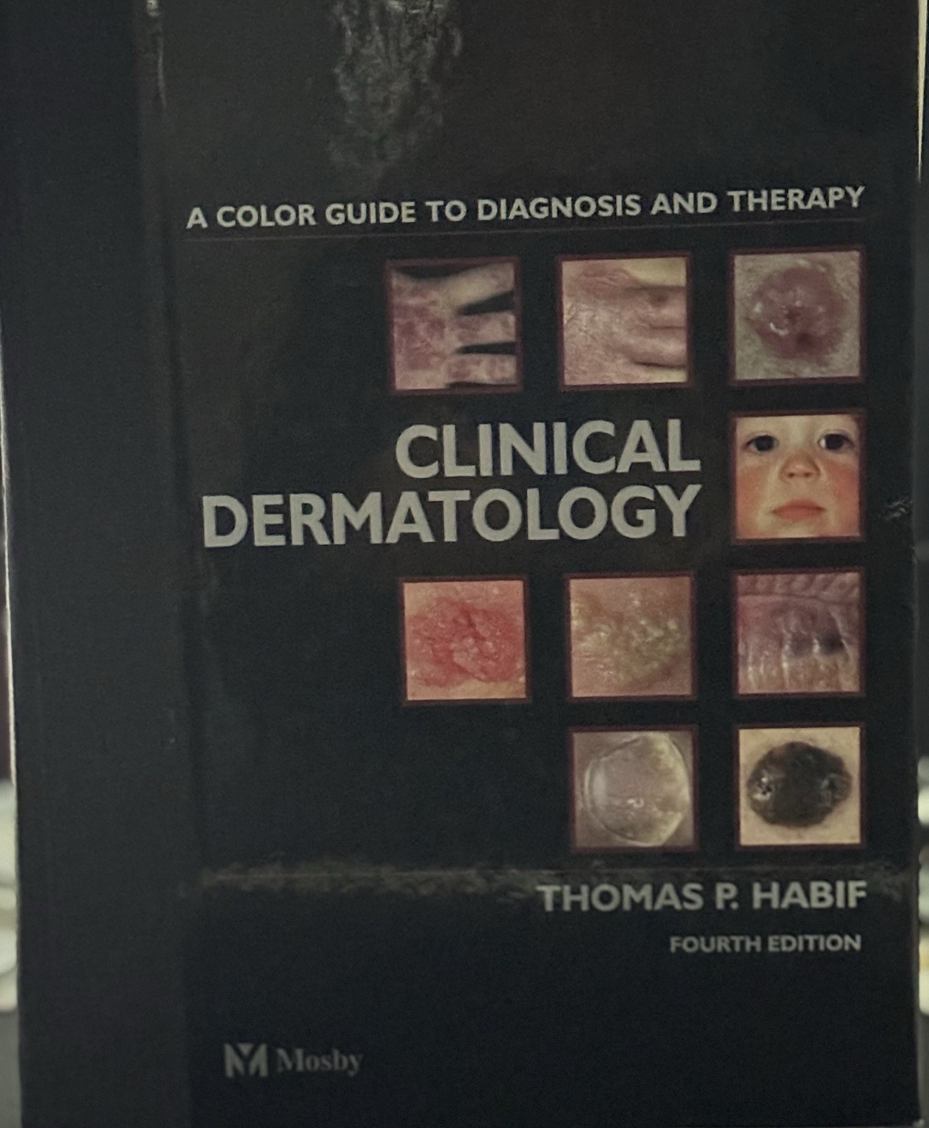 Clinical Dermatology: A Color Guide to Diagnosis and Therapy – Thomas P. Habif