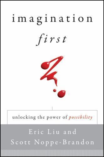 Imagination First: Unlocking the Power of Po- hardcover, 9780470382486, Eric Liu