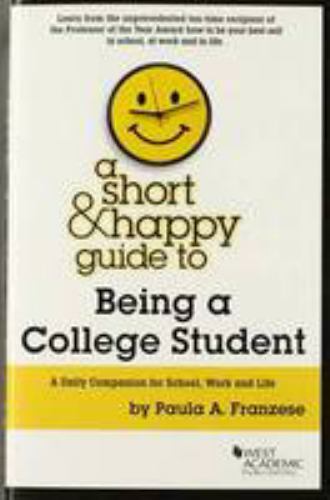 A Short & Happy Guide to Being a College – paperback, Paula Franzese, 0314291385