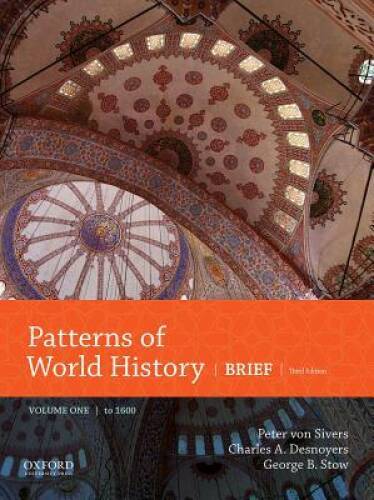Patterns of World History: Brief Third Edition, Volume One to 1600 – GOOD