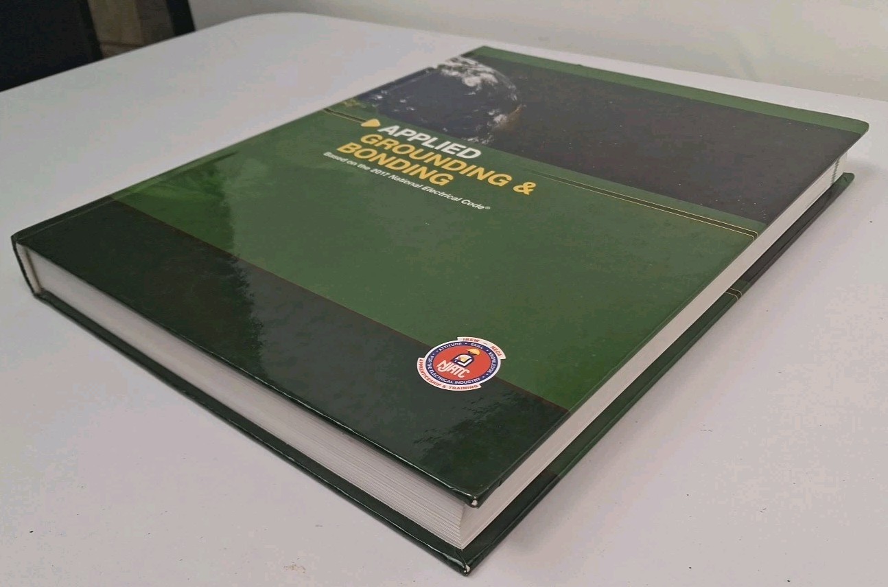 Applied Grounding and Bonding Based on the 2017 NEC® by Njatc (2017, Hardcover)
