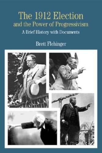The 1912 Election and the Power of Progressivism: A Brief History with Do – GOOD