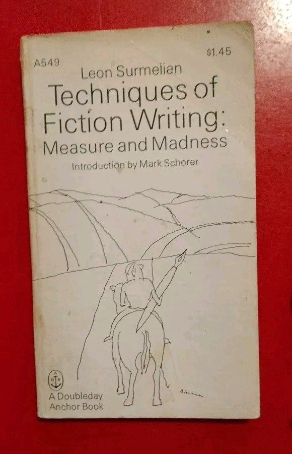 Techniques of Fiction Writing : Measure and Madness by Leon Surmelian 1969 PB