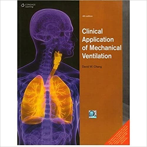 4-7DAYS DELIVERY-Clinical Application of Mechanical Ventilation by Chang, 4TH ED