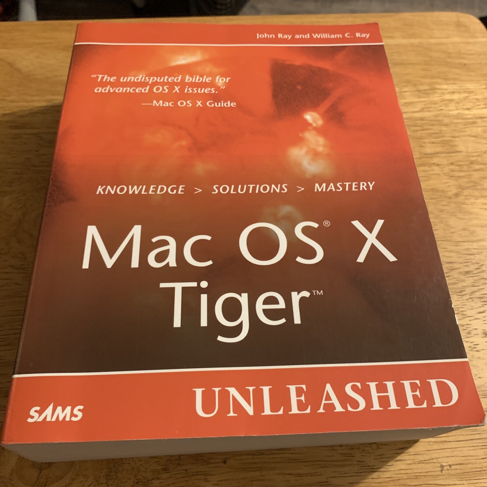 Mac OS X Tiger Unleashed by William C. Ray and John Ray (Paperback Book)