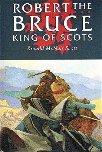 Robert the Bruce, King of Scots by Scott, Ronald McNair Paperback / softback The