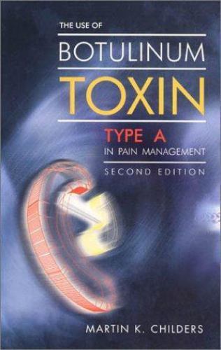 The Use of Botulinum Toxin Type a in Pain Management: A Clinician’s Guide pape