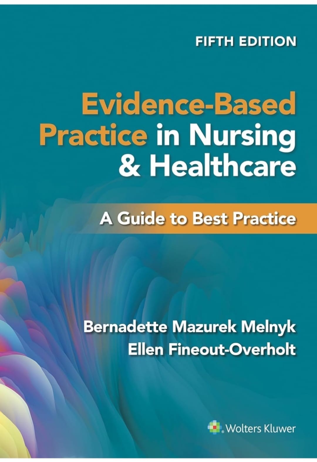 Evidence-Based Practice in Nursing and Healthcare 5 Th Edition (Paperback)