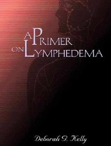 A Primer on Lymphedema – Paperback, by Kelly Deborah G. – Very Good x