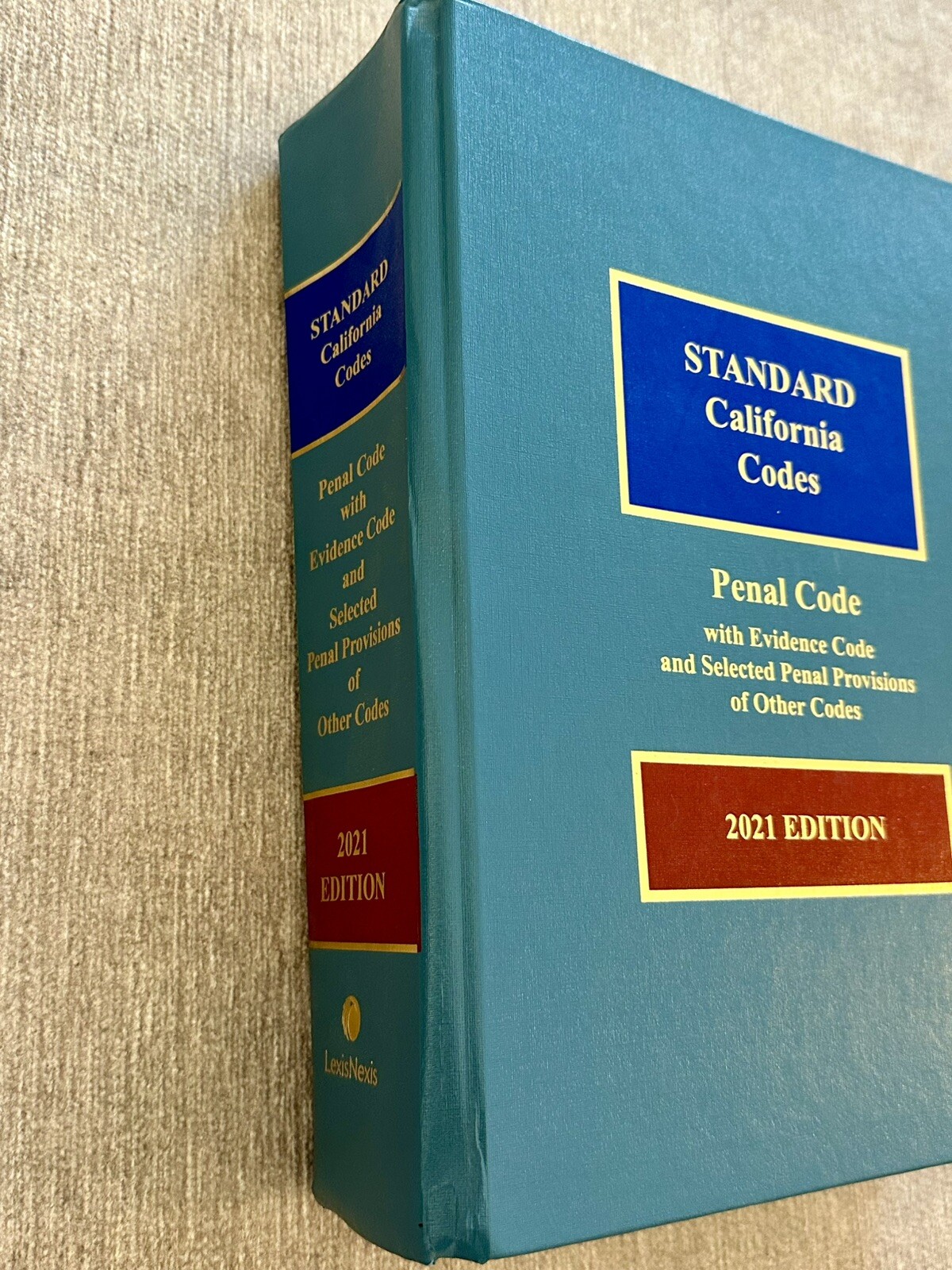 Standard California Codes Penal, Evidence, Vehicle 2021 Edition Lexis Nexis