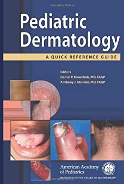Pediatric Dermatology : A Quick Reference Guide Paperback