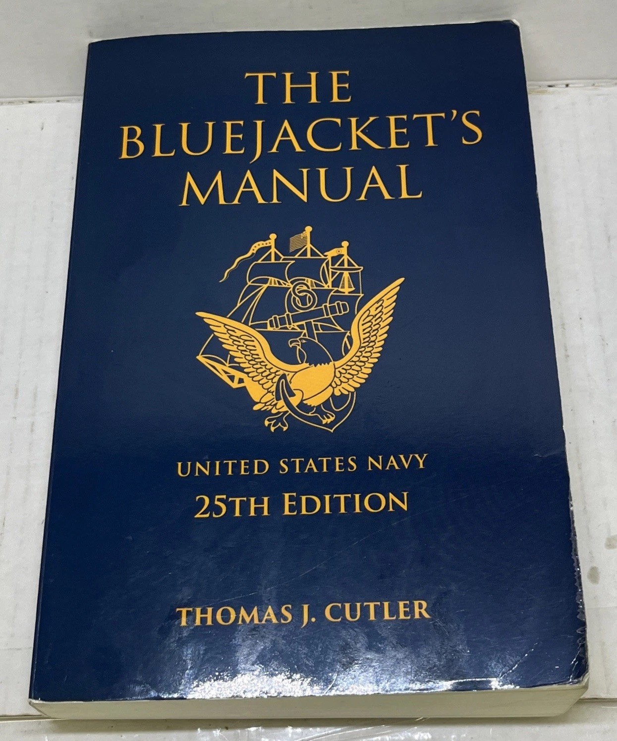 The Bluejacket’s Manual, 25th Edition (Blue & Gold Professional Library), Cutler