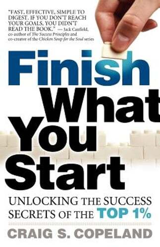 Finish What You Start by Craig Copeland: New