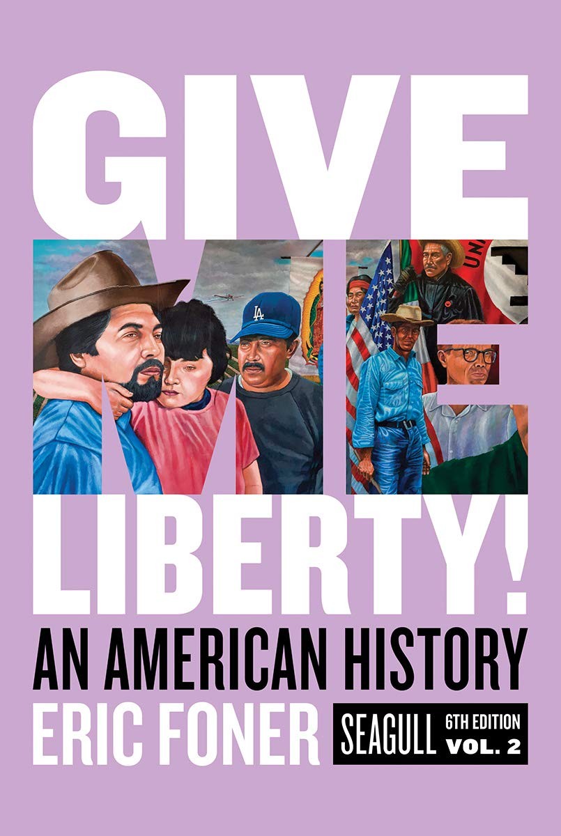 Give Me Liberty!: An American History. Seagull Edition (2) Foner, Eric paper…