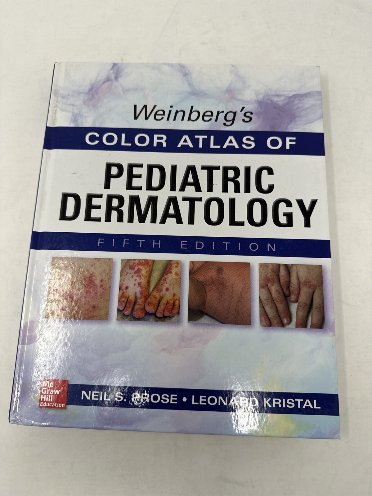 Weinberg’s Color Atlas of Pediatric Dermatology, Fifth Edition by Neil S. Prose