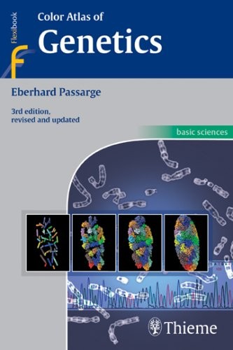 COLOR ATLAS OF GENETICS, THIRD EDITION (FLEXIBOOK) By Eberhard Passarge